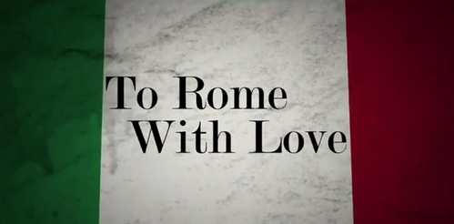 To Rome with Love