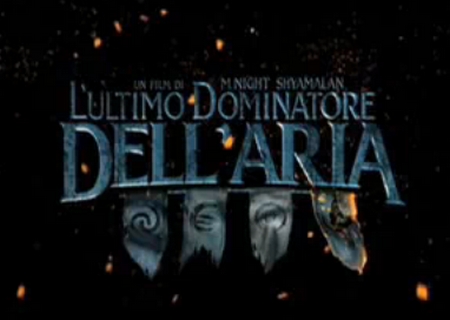 L’ultimo dominatore dell’aria, trailer italiano di The Last Airbender