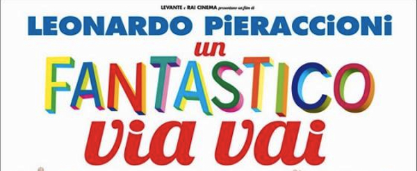 Manca sempre meno al debutto in sala di “Un fantastico via vai”