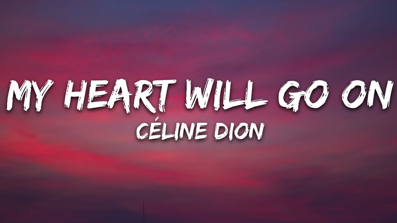 My Heart Will Go On
